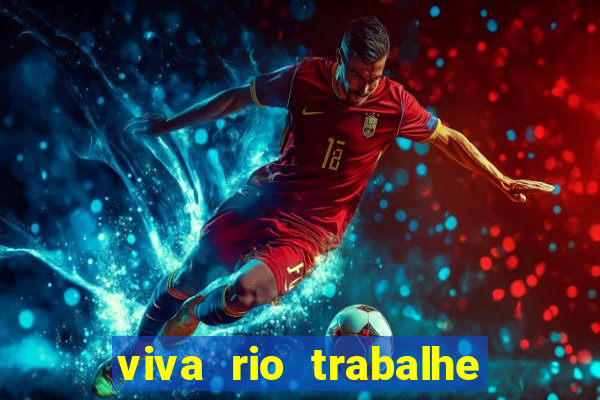 viva rio trabalhe conosco 2024